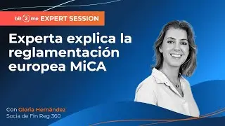 📙 Crypto regulation expert explains European regulation MiCa👈 Bit2Me Expert Session CLIPS