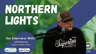 Our Interview With... Jeff Brinkman (Superior Cannabis) | Northern Lights