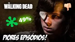 OS 10 PIORES EPISÓDIOS DE THE WALKING DEAD EXISTENTES!