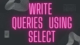 Select statement in SQL.