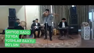 Sayyod Sado to&lsquo;yni yorvoreshin qilgan bir ko&lsquo;ringlar