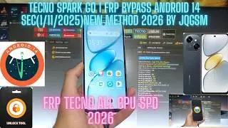 TECNO SPARK GO 1 FRP BYPASS ANDROID 14 SEC (1/11/2025) NEW METHOD 2026 BY JQGSM