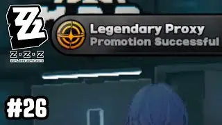 Legendary Proxy... Again! - Zenless Zone Zero - Part 26