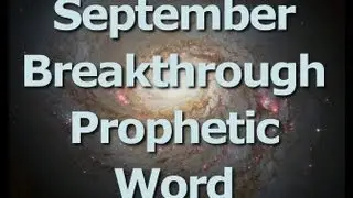 Breakthrough Prophetic Word for September 2013