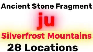 Ancient Stone Fragment: Ju - Silverfrost Mountains (❤️28 Locations) Blade And Soul NEO