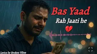 Bas Yaad Rah Jaati Hai | The Most Heartbreaking songs 2025