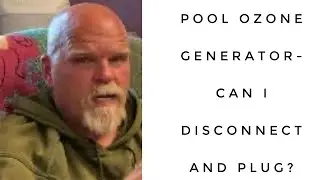 Pool ozone generator- can I disconnect and plug?