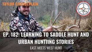 Ep. 182: Learning to Saddle Hunt and Urban Hunting Stories with Taylor Chamberlain // Tethrd
