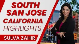 South San Jose, CA Highlights