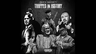 Duece Hagerty - Trapped in History (Official Audio)