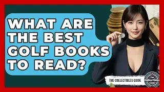What Are The Best Golf Books To Read? - The Collectibles Guide