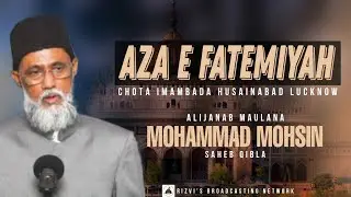🔴Live : Aza E Fatemiyah | Maulana Mohammad Mohsin Sb.