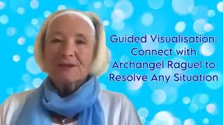 Guided Visualisation: Connect with Archangel Raguel to Resolve Any Situation