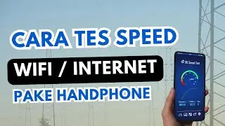 Cara Cek Kecepatan WIFI / Data Internet di HP