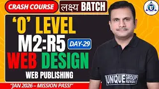 O Level M2:R5 Crash Course Day 28 | Web Publishing | Full Concept + Practice | BY-NITIN SIR