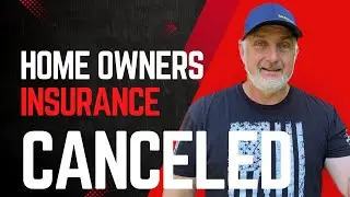 Home Owners Insurance Cancelled. This Can Happen to You! My Story!