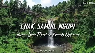 Dj Slow Remix Full Album Bikin Tentram [Mashup Slow Remix Noordy Official]🎵