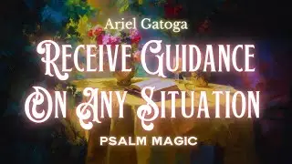 Psalm 25: Magic To Receive Guidance On Any Situation