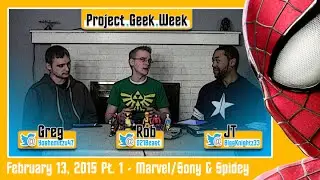 Project Geek Week - Episode 3, Pt. 1 - 02/14/2015