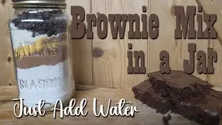 Brownie Mix In A Jar ~ Just add Water