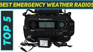 Top 5 Best Emergency Weather Radios 2024