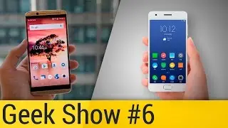 2 крутых китайских смартфона! | Geek Show #6