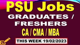 Latest Jobs Update -19-02-2023 | Govt Jobs PSU Jobs | Graduates Fresher CA CMA MBA Finance Jobs
