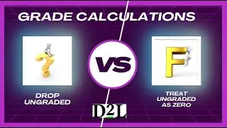 D2L | Brightspace - Confused with difference between Treat Ungraded and Drop Ungraded?