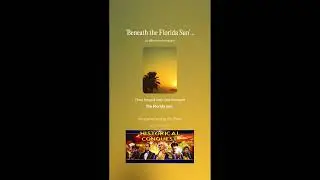 'Beneath the Florida Sun' (The Story of Colonial Florida)