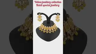 haldi special jewellery collection ll yellow jewellery collection ll shorts