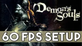 Гайд Demon&rsquo;s Souls на ПК в 60FPS через эмулятор RPCS3 и настройка онлайн (Только ПК-боярам доступно)