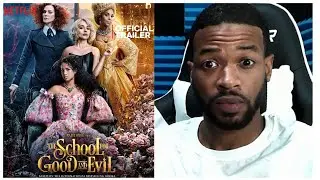 The School for Good and Evil | Official Trailer | Netflix Reaction