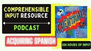 Comprehensible Input Listening Resource | 206 Hours | Acquiring Spanish