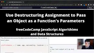 Use Destructuring Assignment to Pass an Object as a Function's Parameters (ES6) freeCodeCamp