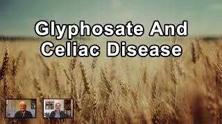 Glyphosate Usage On Wheat Matches Very Well With The Rise In Celiac Disease Over Time