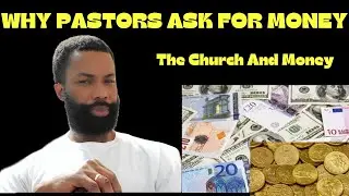 Why Are Pastors Asking For money