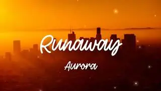 AURORA - Runaway (Lyrics)