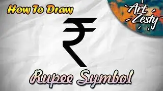 Rupee Symbol /  Sign - How To Draw | Art Zesty