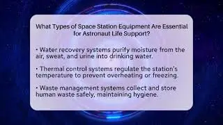 What Types of Space Station Equipment Are Essential for Astronaut Life Support?