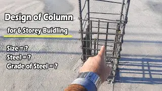 Design of 6 Storey Building | Size of Column for 6 Storey Building