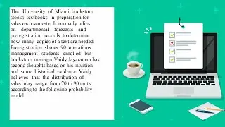 The University of Miami bookstore stocks textbooks in preparation for sales each semester It norm...