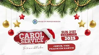 JESUS, THE PEACE ON EARTH || CAROL SERVICE || 21ST DECEMBER 2025