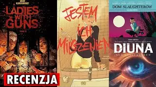 Recenzja komiksu: Jestem ich milczeniem, Ladies with Guns 3, Diuna R&oacute;d Harkonnen&oacute;w, Dom Slaughter&oacute;w