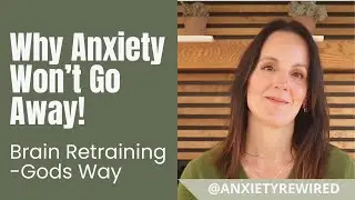 A 3-Step Christian Brain Retraining Plan for Anxiety and Sensitivity Relief