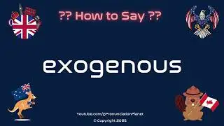 🌍📈 How to Pronounce exogenous? (CORRECTLY) | Pronunciation Planet