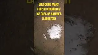 Unlocking Mars' Frozen Chronicles: Ice Caps as Nature's Laboratory #nasa #Mars