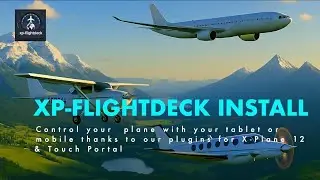 X-Plane 12 Flight simulation: how to install a tablet or mobile deck to control your plane