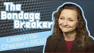 The Bondage Breaker Week 6. Janet goes over chapters 9 & 10 of 