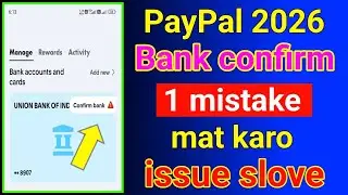 PayPal account 2026 bank confirm problem 1 mistake mat karo issue slove 