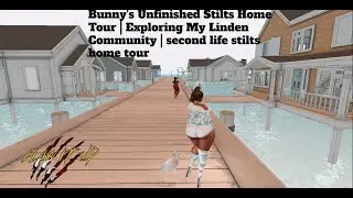 Bunny's Unfinished Stilts Home | Exploring My Linden  Community | second life stilts home tour